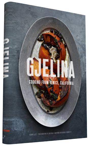 Gjelina: Cooking from Venice California