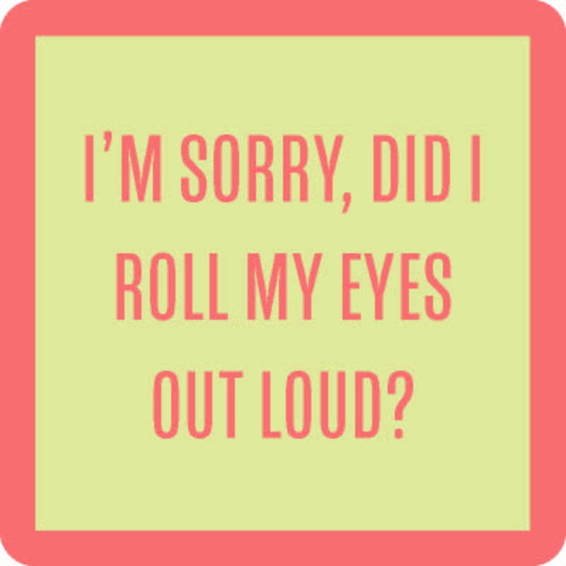 Drinks on Me | Did I Roll My Eyes, Coaster