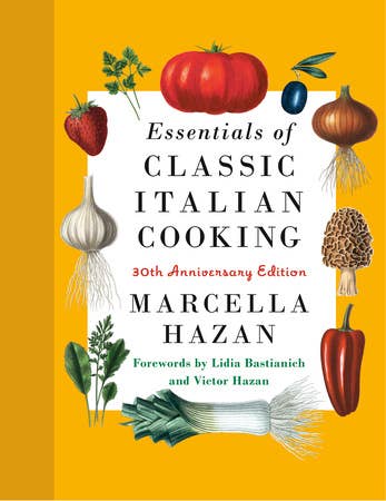 Cover of Essentials of Classic Italian 30th Anniversary Edition, featuring botanical illustrations. Forewords by Lidia Bastianich and Victor Hazan, showcasing Italian culinary staples.