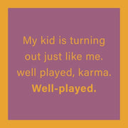 Drinks on Me - COASTER Well Played Karma: A humorous coaster for home bar decor, perfect for protecting surfaces while adding a playful touch to gatherings.