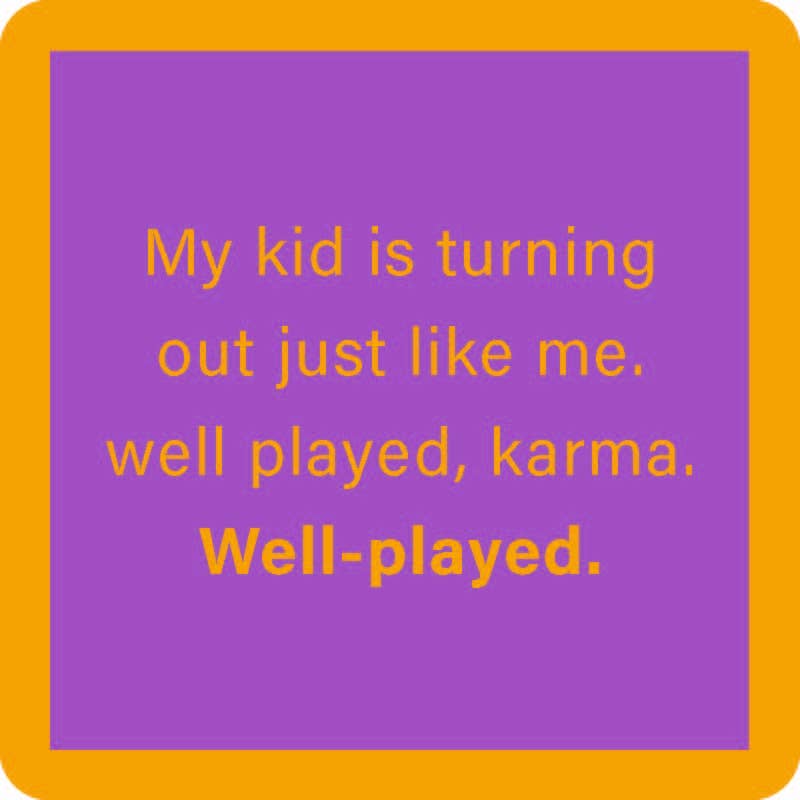 Drinks on Me - COASTER Well Played Karma: Humorous resin coaster with cork backing, perfect for protecting surfaces and adding a playful touch to home bar decor.