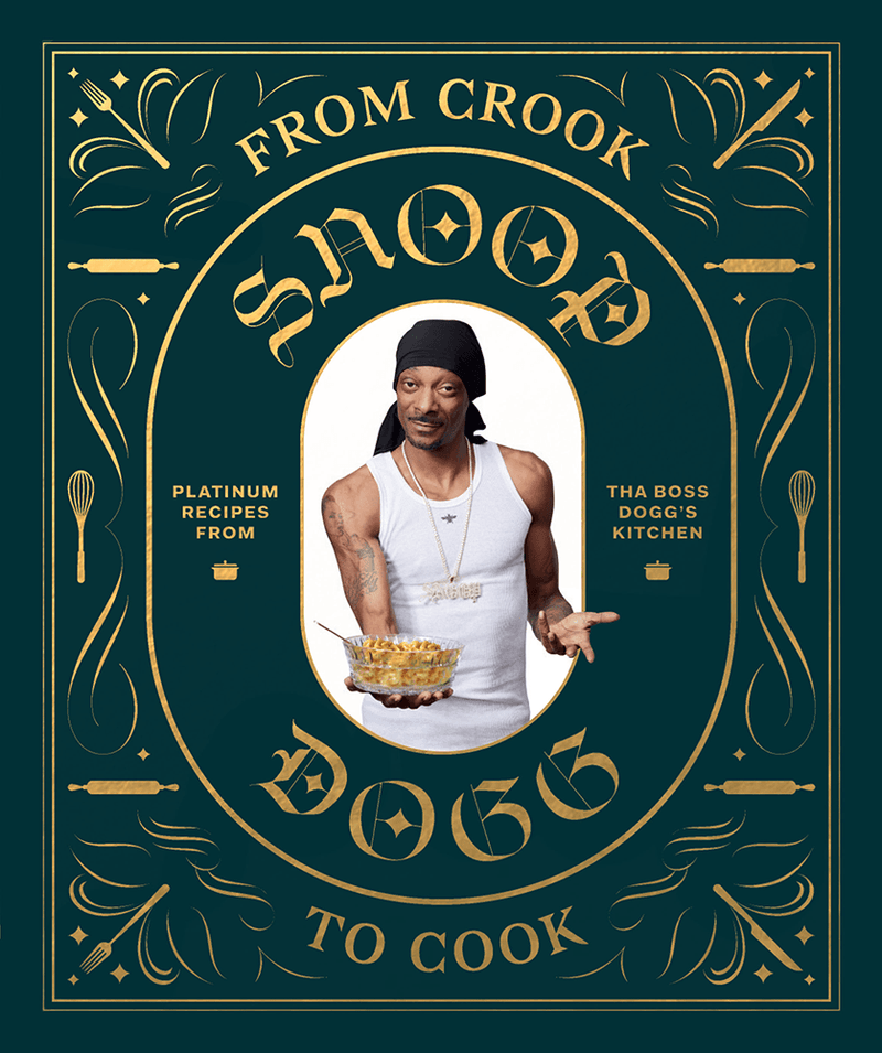 From Crook to Cook (by Snoop Dog)