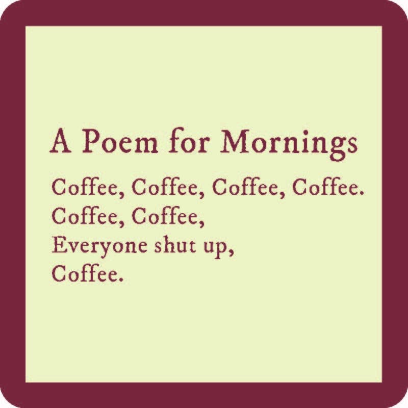 Drinks on Me coaster titled Poem For Mornings features a humorous coffee-themed verse, perfect for adding charm to any home bar or kitchen decor.