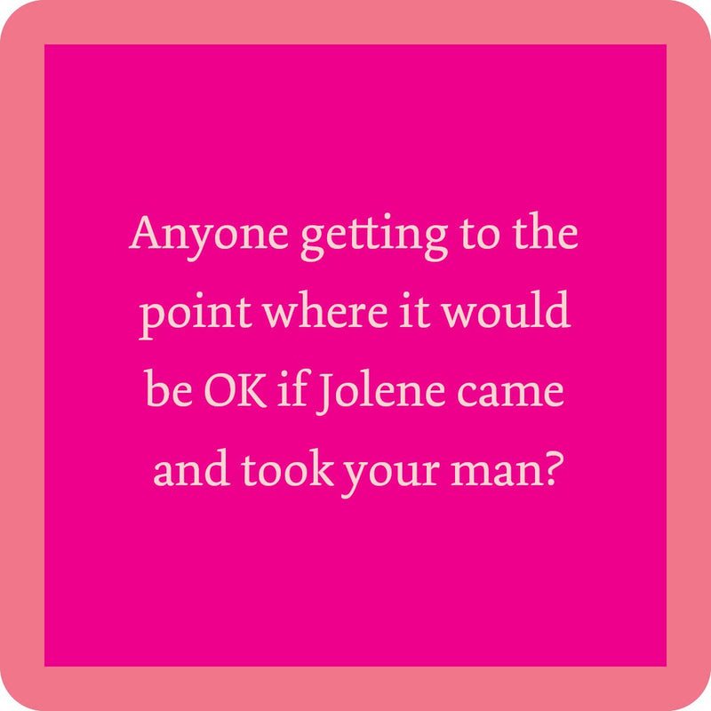 Drinks on Me - COASTER Jolene: A humorous 4x4-inch resin coaster with cork backing, perfect for adding playful charm to any home bar or kitchen decor.