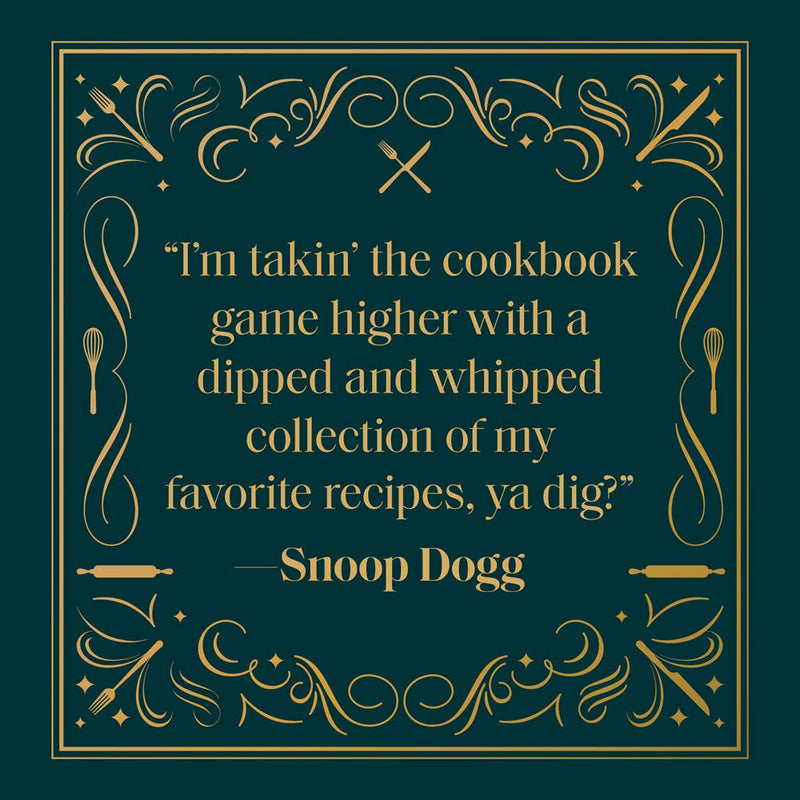 From Crook to Cook (by Snoop Dog)