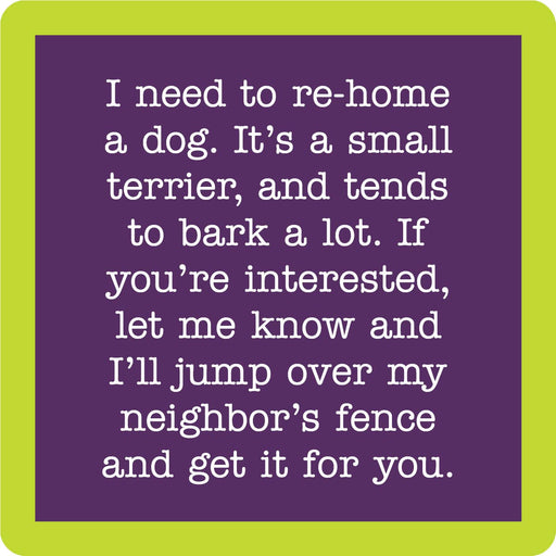 Drinks on Me - COASTER Rehome Dog: A humorous 4x4 coaster with a playful terrier-themed joke, ideal for gifting and home bar decor.