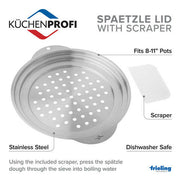 Küchenprofi| Spaetzle Lid + Scraper.