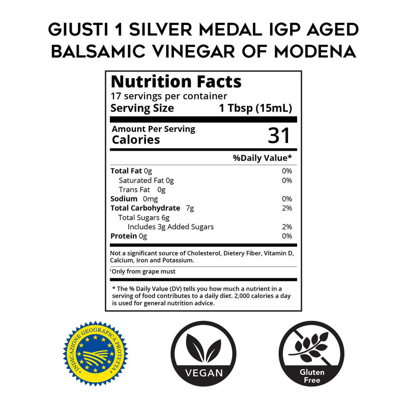 Giusti - 1 Silver Medal Balsamic Vinegar of Modena, 8.45 fl oz, nutrition facts panel showing zero fat, sodium, protein, and 31 calories per tablespoon.