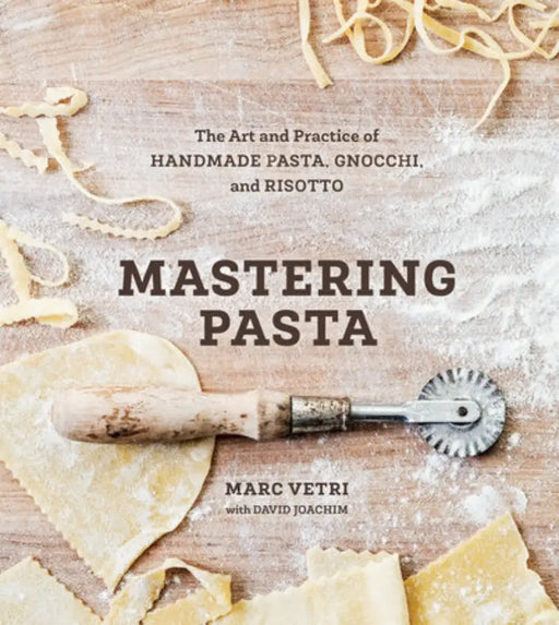 Cover of Mastering Pasta by Marc Vetri, featuring fresh pasta and a pastry wheel, highlighting homemade pasta techniques, ideal for Athens Cooks' culinary enthusiasts.