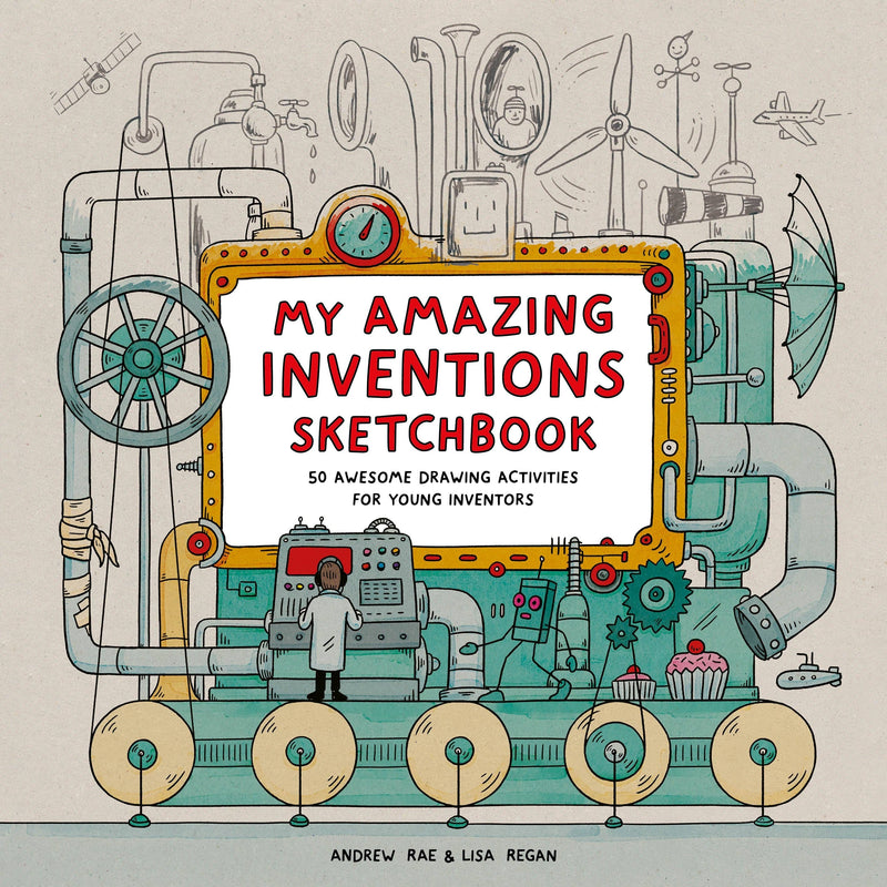 My Amazing Inventions Sketchbook: 50 Awesome Drawing Activities