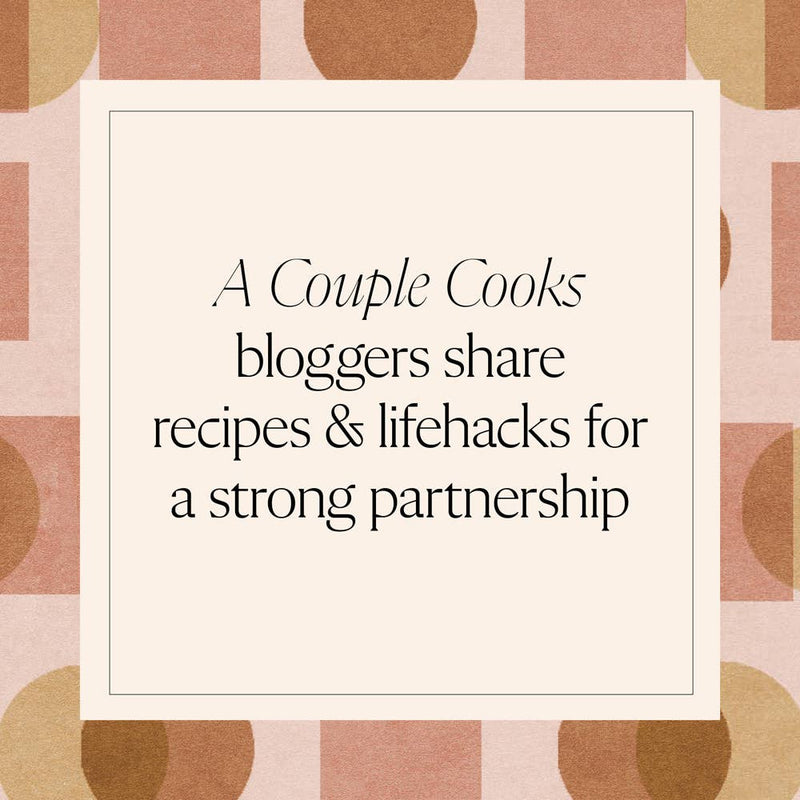 A Couple Cooks: 100 Recipes to Cook Together