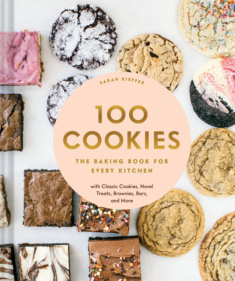 100 Cookies: The Baking Book For Every Kitchen