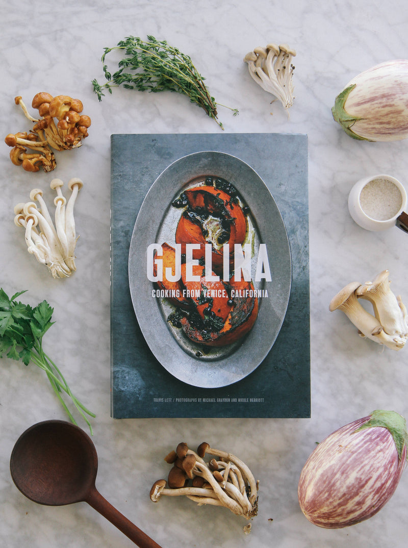 Gjelina: Cooking from Venice California