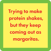 Drinks on Me - COASTER Protein Shakes with bold red text humorously contrasts protein shakes and margaritas, adding a playful touch to home bar decor.