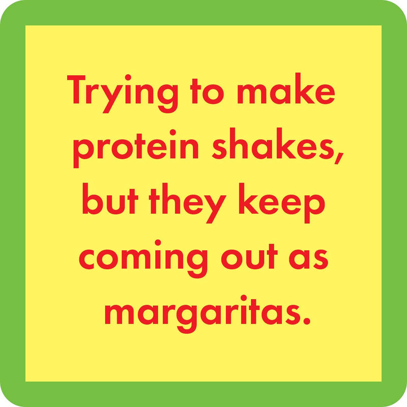 Drinks on Me - COASTER Protein Shakes with bold red text humorously contrasts protein shakes and margaritas, adding a playful touch to home bar decor.