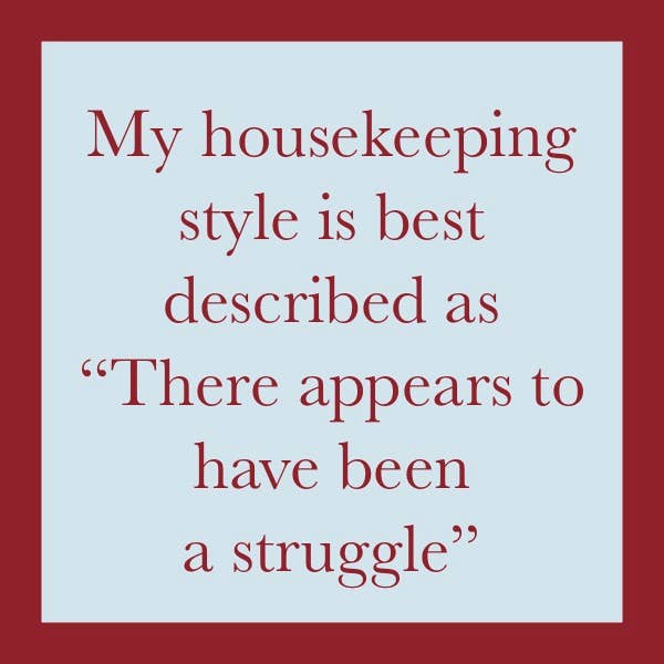 Coaster with humorous text: My housekeeping style is best described as 'There appears to have been a struggle.' From Drinks on Me, adds humor to bar decor.