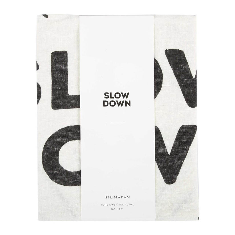 Sir Madam Slow Down Tea Towel