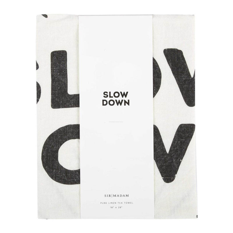Sir|Madam Linen Tea Towel, Slow Down, features bold black typography on white linen, ideal for drying delicate kitchenware, reflecting Athens Cooks' curated kitchen collection.
